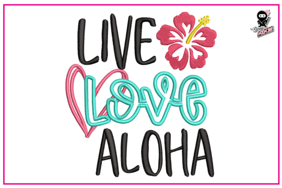 Live Love Aloha Embroidery